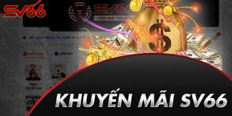 Khuyến Mãi SV66 - Khám Phá Thế Giới Với Cơ Hội Vàng Cho Game Thủ 3 Cách Tận Dụng Khuyến Mãi SV66 Hiệu Quả
