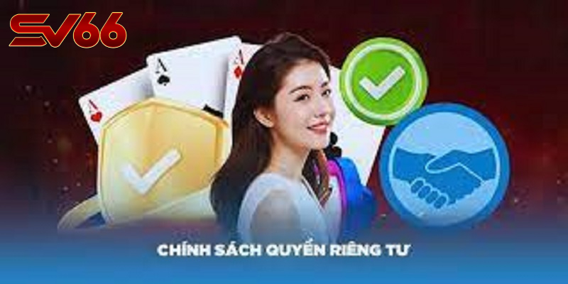 Quyền Riêng Tư SV66 - Khám Phá Chính Sách Cam Kết Bảo Mật Cho Game Thủ 2 Chính Sách Quyền Riêng Tư SV66: Minh Bạch và Công Bằng