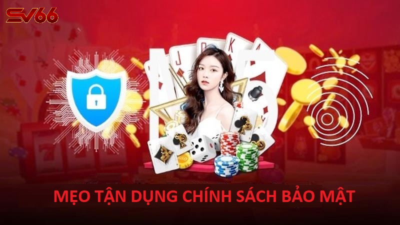 Chính Sách Bảo Mật SV66 - Lá Chắn Cực An Toàn Cho Trải Nghiệm Cá Cược 3 Mẹo Tận Dụng Chính Sách Bảo Mật SV66 Để Chơi An Toàn