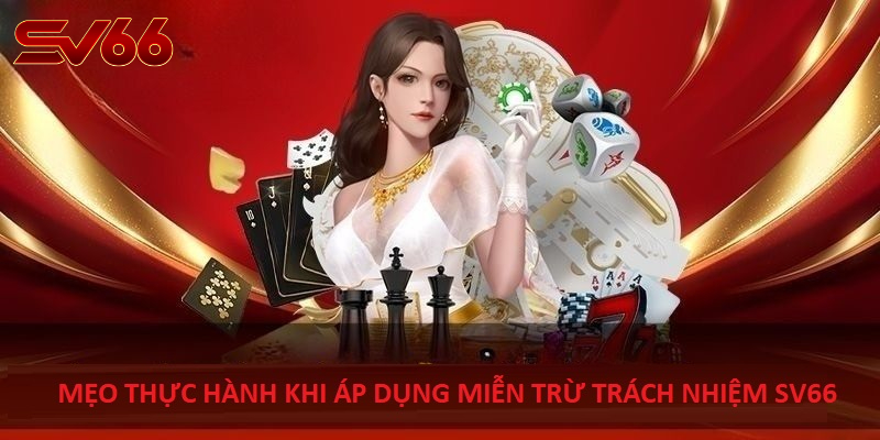 Miễn Trừ Trách Nhiệm SV66 - Hành Trang Cho Trải Nghiệm Game An Toàn và Minh Bạch 2 Mẹo Thực Hành Khi Áp Dụng Miễn Trừ Trách Nhiệm SV66